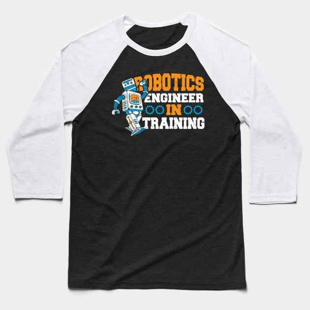 Robotics Engineer In Training Baseball T-Shirt by Designs By Jnk5